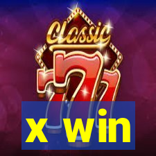 x win